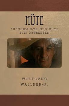 H�te: Ausgew�hlte Gedichte Zum �berleben