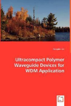 Paperback Ultracompact Polymer Waveguide Devices for WDM Application Book