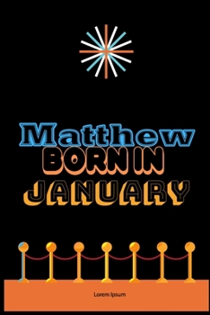 Paperback Matthew Born In January: An Appreciation Gift - Gift for Men/Boys, Unique Present (Personalised Name Notebook For Men/Boys) Book