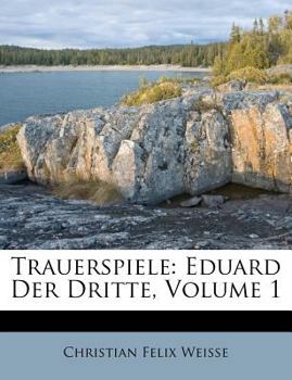 Paperback Trauerspiele: Eduard Der Dritte, Volume 1 [German] Book