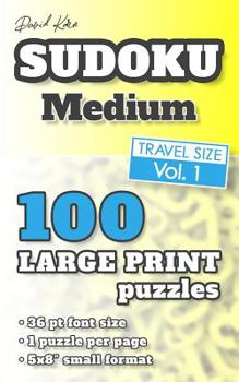 Paperback David Karn Sudoku - Medium Vol 1: 100 Puzzles, Travel Size, Large Print, 36 pt font size, 1 puzzle per page [Large Print] Book