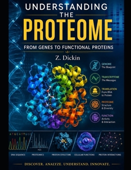 Understanding the Proteome: From Genes to Functional Proteins