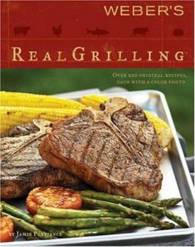 Paperback Weber's Real Grilling: Over 200 Original Recipes Book