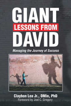 Paperback Giant Lessons from David: Managing the Journey of Success Book