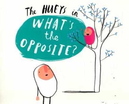 What’s the Opposite? - Book  of the Hueys