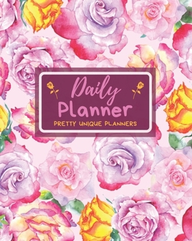 Daily Planners (Pretty Unique Planners): Watercolor Roses Daily Planner, Planners and Organizers to write in