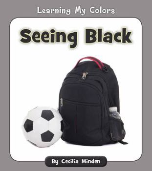 Seeing Black - Book  of the Learning My Colors