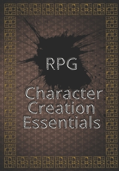 Paperback RPG Character Creation Essentials: Unique appearance features and hero story Book