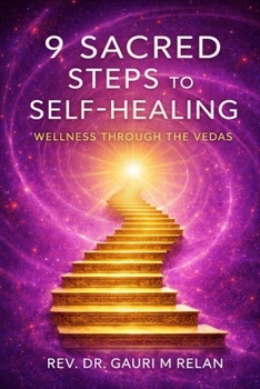 Paperback 9 Sacred Steps to Self-Healing: Wellness Through the Vedas Book