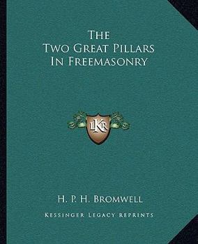 Paperback The Two Great Pillars In Freemasonry Book