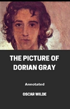 Paperback The Picture of Dorian Gray (Annotated edition) Book