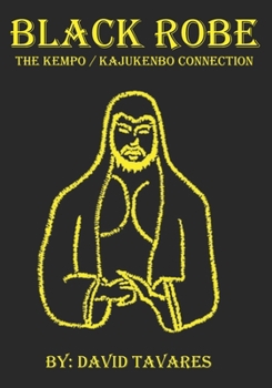 Paperback Black Robe: The Kempo/Kajukenbo Connection Book