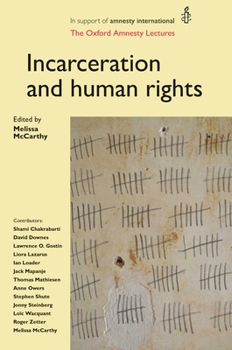 Paperback Incarceration and Human Rights: The Oxford Amnesty Lectures Book