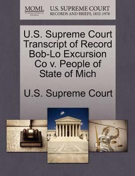 Paperback U.S. Supreme Court Transcript of Record Bob-Lo Excursion Co V. People of State of Mich Book