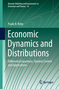 Hardcover Economic Dynamics and Distributions: Differential Equations, Optimal Control and Applications Book