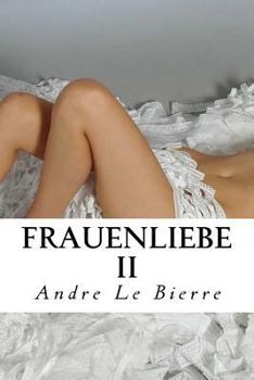 Paperback Frauenliebe II: Lesbische Erotikgeschichten [German] Book