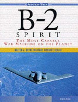 Hardcover B-2 Spirit: The Most Capable War Machine on the Planet Book