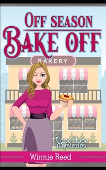 Off-Season Bake-Off - Book #12 of the Cape Hope Mysteries