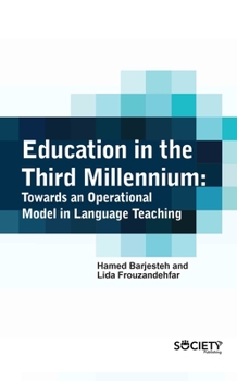 Hardcover Education in the Third Millennium: Towards an Operational Model in Language Teaching Book