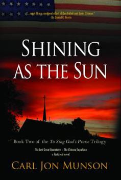 Paperback Shining as the Sun: Book 2 of "To Sing God's Praise: A Journey in Three Parts" Book