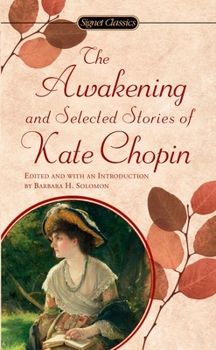 Mass Market Paperback The Awakening: And Selected Stories of Kate Chopin Book