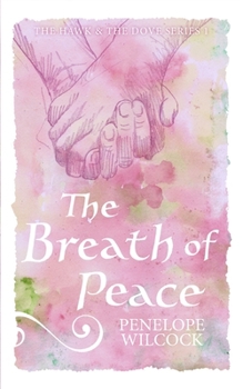 The Breath of Peace - Book #7 of the Hawk and the Dove