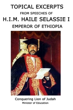 Paperback Topical Excerpts from Speeches of H.I.M. Haile Selassie I Book
