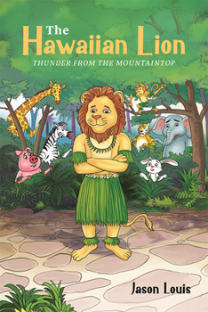 Paperback The Hawaiian Lion: Thunder from the Mountaintop Book