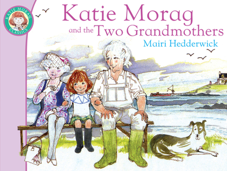 Katie Morag and the Two Grandmothers (Red Fox Picture Books) - Book #2 of the Katie Morag