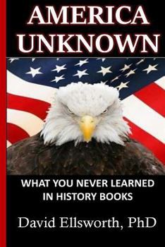 Paperback America Unknown: What you never learned in history books Book