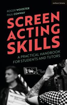 Paperback Screen Acting Skills: A Practical Handbook for Students and Tutors Book