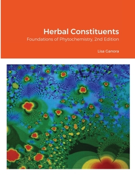 Paperback Herbal Constituents, 2nd Edition: Foundations of Phytochemistry Book