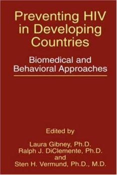 Hardcover Preventing HIV in Developing Countries: Biomedical and Behavioral Approaches Book