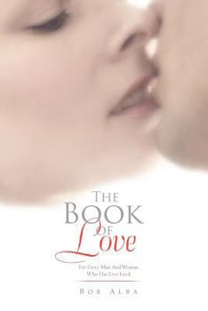 Paperback The Book of Love: For Every Man And Woman Who Has Ever loved Book