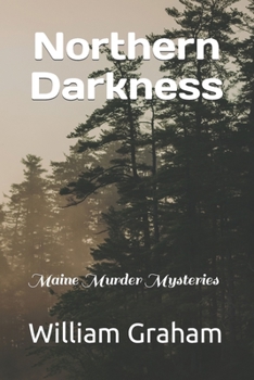 Paperback Northern Darkness: Maine Murder Mysteries Book