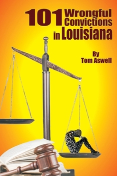 101 Wrongful Convictions In Louisiana