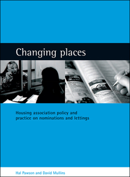 Paperback Changing Places: Housing Association Policy and Practice on Nominations and Lettings Book