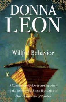 Paperback Willful Behavior (Commissario Guido Brunetti Mystery) Book