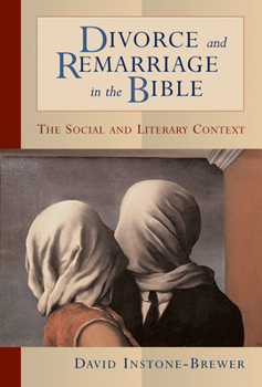 Paperback Divorce and Remarriage in the Bible: The Social and Literary Context Book