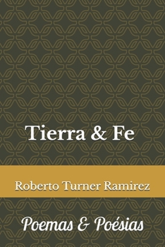 Paperback Tierra & Fe: Poemas & Poésias [Spanish] Book