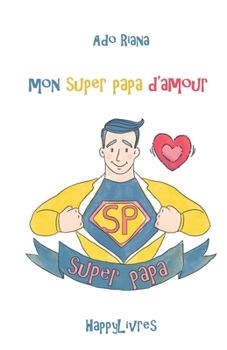 Paperback Mon super papa d'amour [French] Book