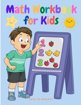 Math Workbook for Kids: Kindergarten and 1st Grade Beginner Math Preschool Learning Activities with Connect the Numbers, Link the Score, Math Maze, Math Coloring, and More!