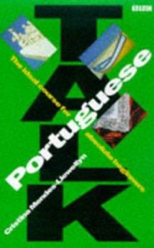 Paperback Talk Portuguese: The Easy-to-follow Short Portuguese Course (BBC Talk) Book