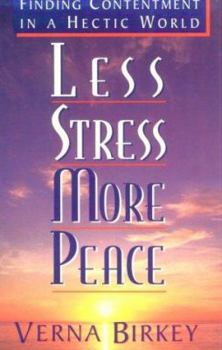 Paperback Less Stress, More Peace: Finding Contentment in a Hectic World Book