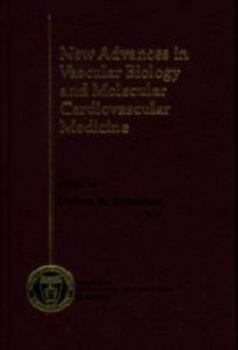 Hardcover New Advances in Vascular Biology and Molecular Cardiovascular Medicine: A Society of Cardiovascular Anesthesiologists Monograph Book