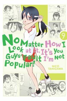 Paperback No Matter How I Look at It, It's You Guys' Fault I'm Not Popular!, Volume 9 Book