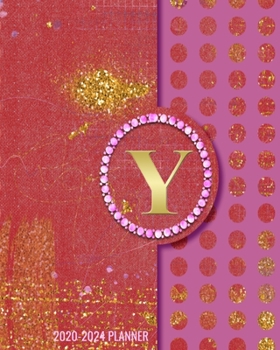 2020-2024 5 Year Monthly Planner: Initial Monogram Letter Y 60 Months Calendar, 5 Year Agenda Schedule Organizer, Logbook and Personalized Journal