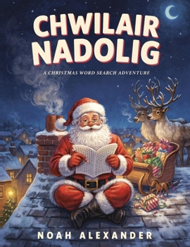 Chwilair Nadolig: 50 Pos i'r Teulu Cyfan (Welsh Edition)