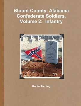 Paperback Blount County, Alabama Confederate Soldiers, Volume 2: Infantry Book