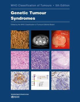 Genetic Tumour Syndromes: WHO Classification of Tumours